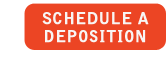 Schedule a Deposition