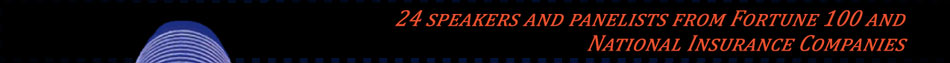 24 speakers and panelists from Fortune 100 and National Insurance Companies