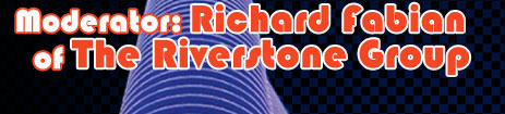 Moderator: Richard Fabian of The Riverstone Group