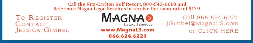 To register, call 866.624.6221, Email: JGimbel@MagnaLS.com, or CLICK HERE